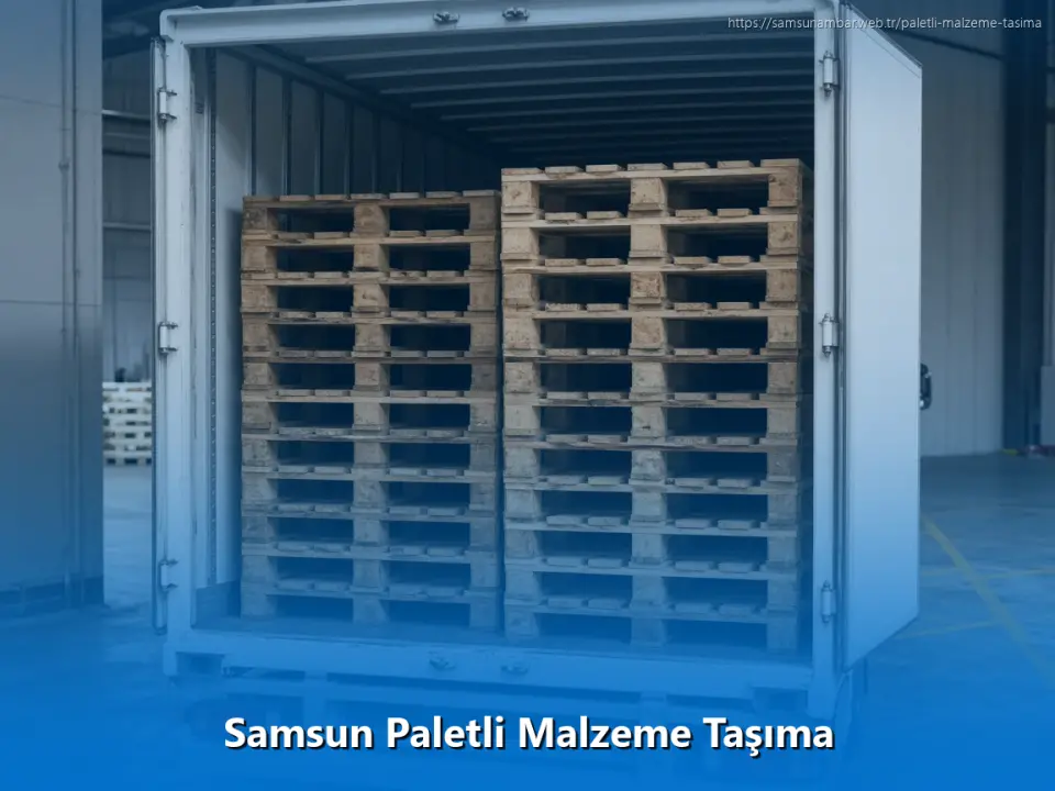Samsun Paletli Malzeme Taşıma