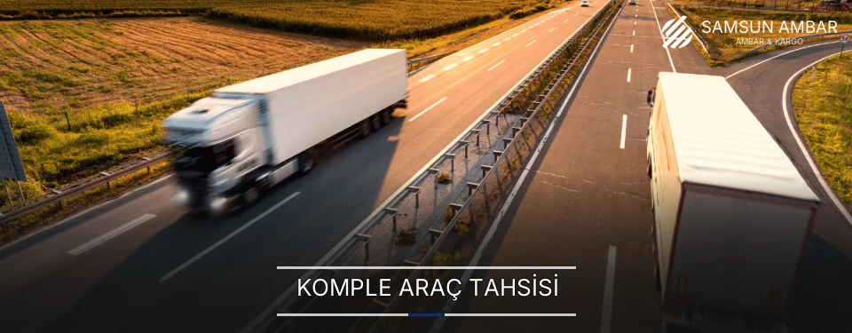 Samsun Komple Yük Ambar Firmaları