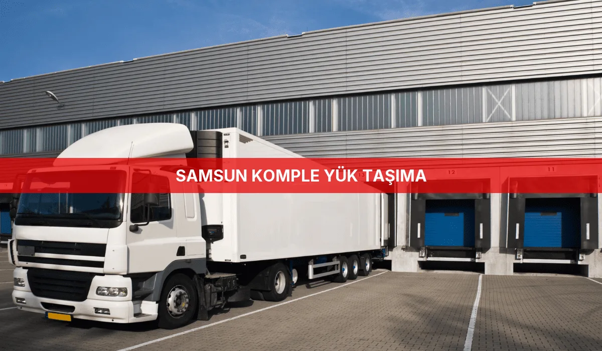 Samsun Komple Yük Taşıma