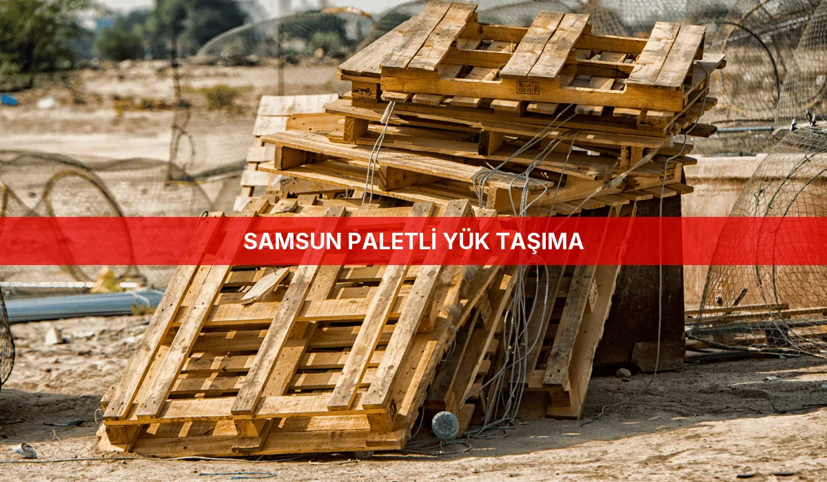 Samsun Paletli Yük Taşıma